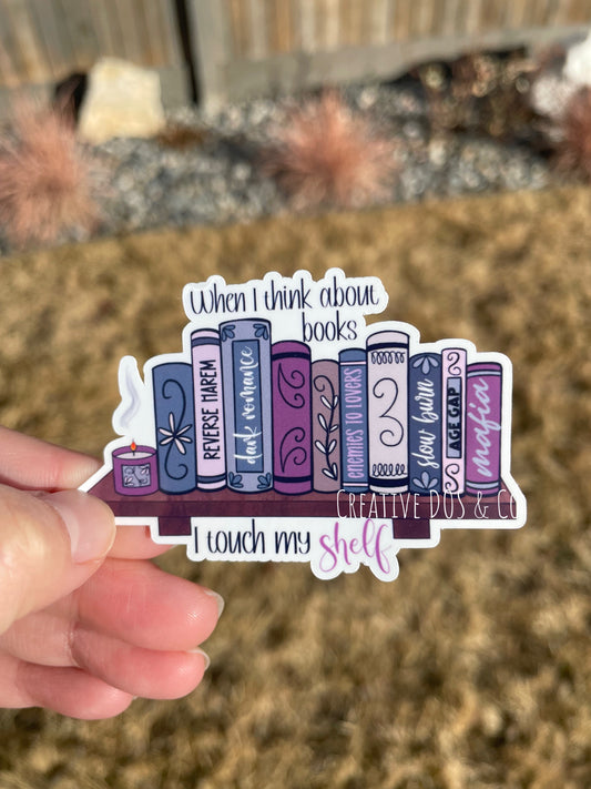 Bookish Sticker- I Touch My Shelf